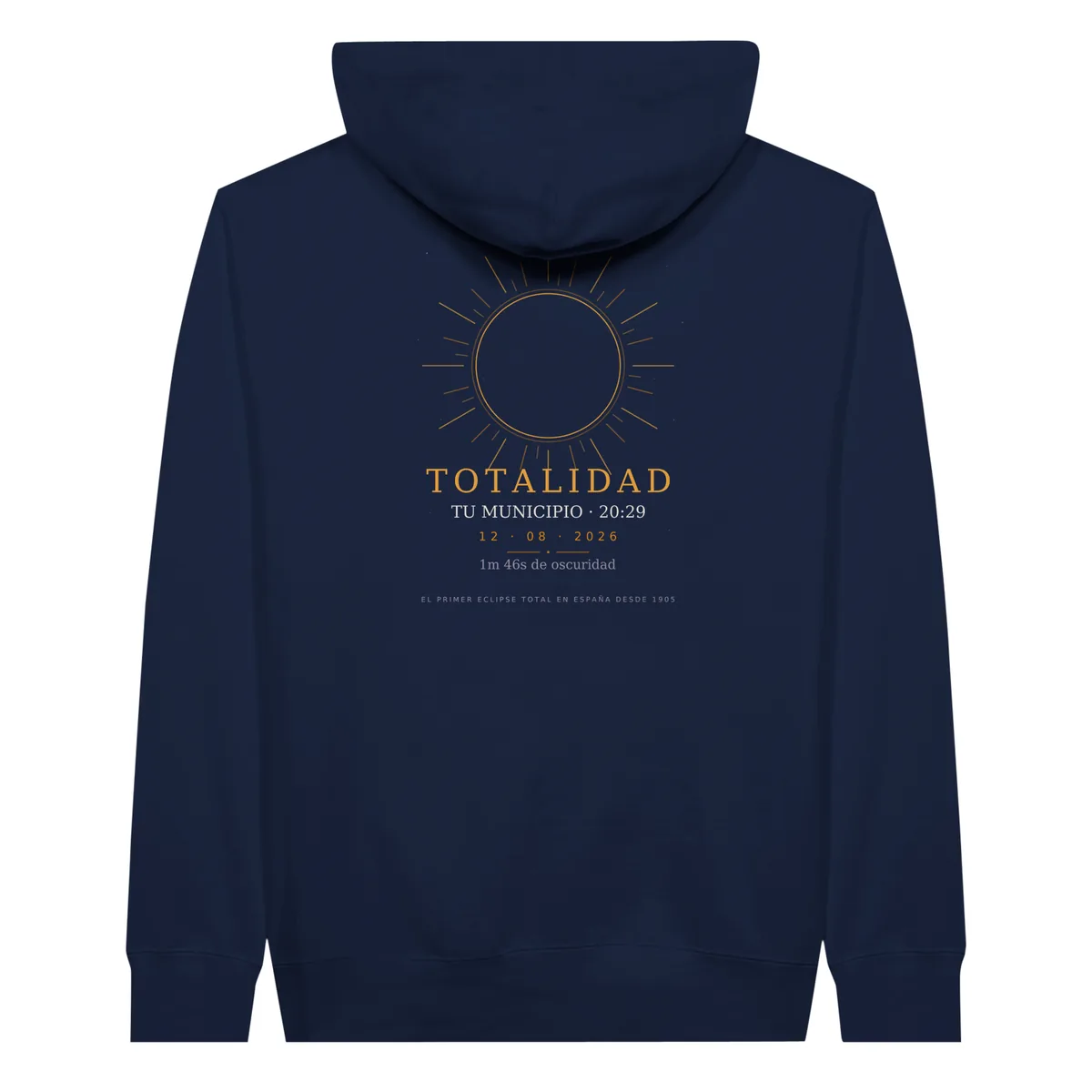 Hoodie del eclipse · por delante y por detrás en color azul marino. Eclipse total del 12 de agosto de 2026. Diseño «Totalidad», por detrás. Lleva impresos el nombre del municipio, su hora de la totalidad y cuánto dura