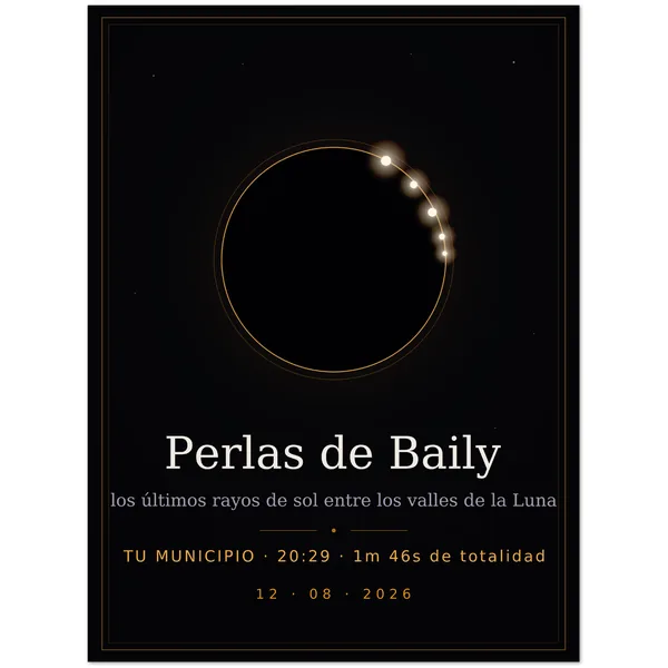 Pòster de l’eclipsi. Eclipsi total del 12 d’agost del 2026. Disseny «Perles de Baily», estampació gran en una cara. Porta impresos el nom del municipi, la seva hora de la totalitat i quant dura